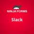 Ninja Forms Slack