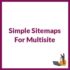 Simple Sitemaps For Multisite
