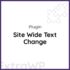 Site Wide Text Change