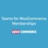 Teams for WooCommerce Memberships