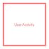User Activity