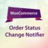 woocommerce order status change notifier